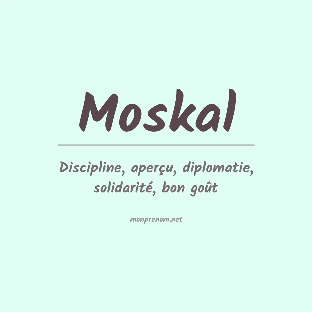 Signification du Prénom Moskal Signification du Prénom Moskal