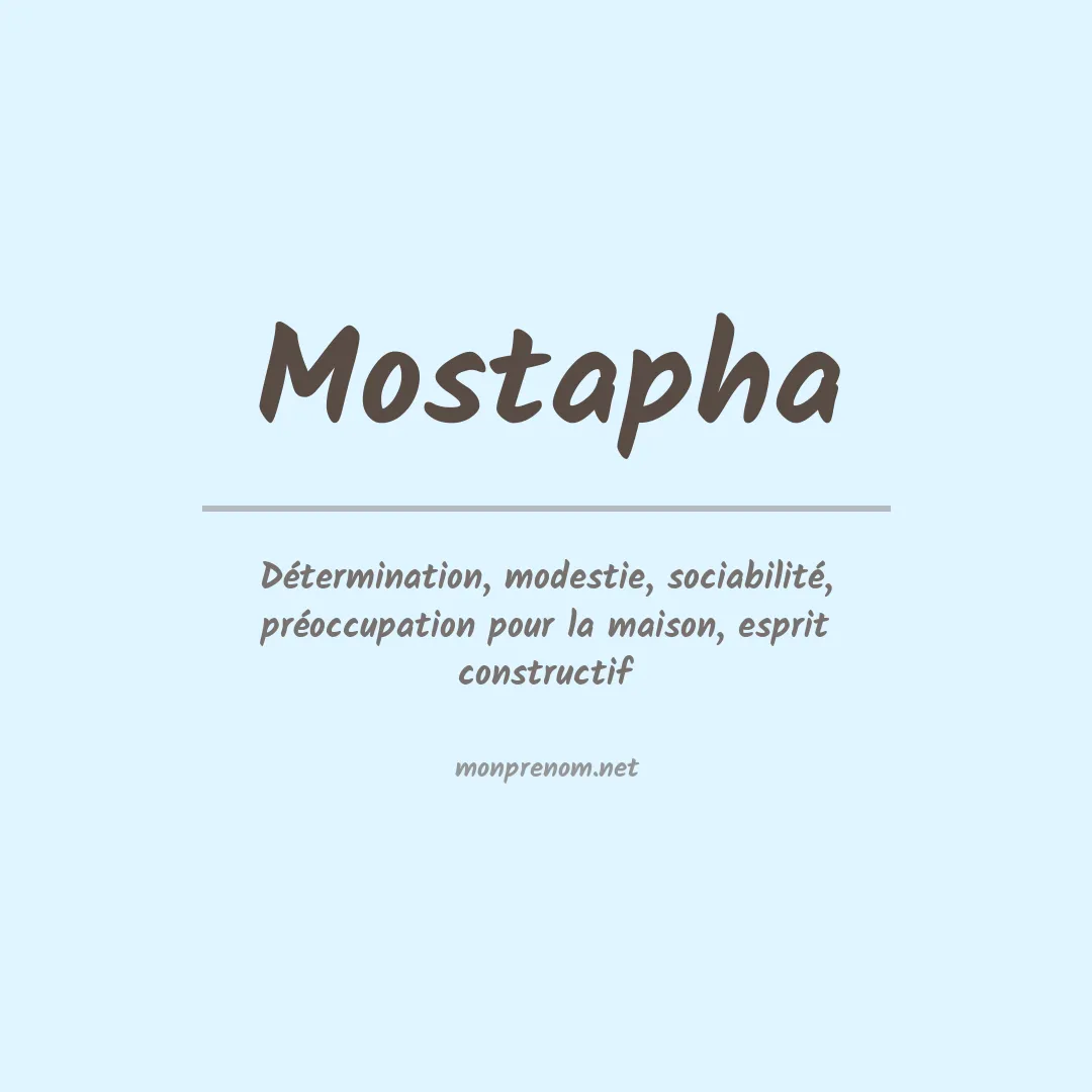 Signification du Prénom Mostapha Signification du Prénom Mostapha