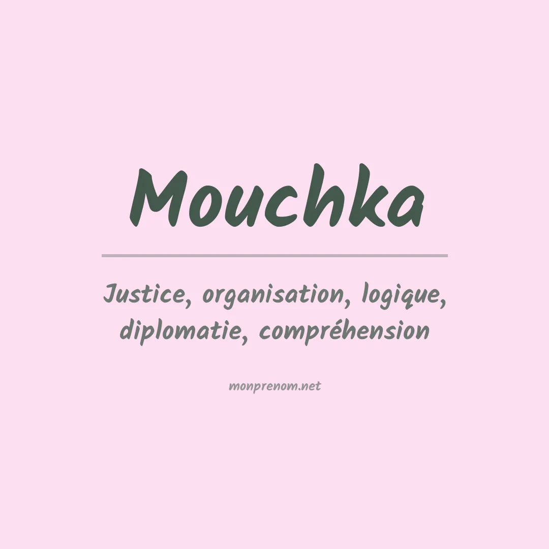 Signification du Prénom Mouchka Signification du Prénom Mouchka