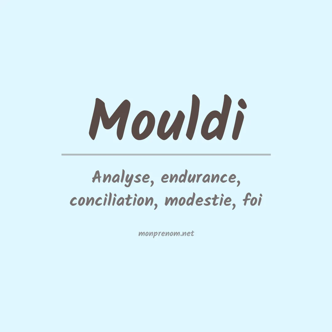 Signification du Prénom Mouldi Signification du Prénom Mouldi