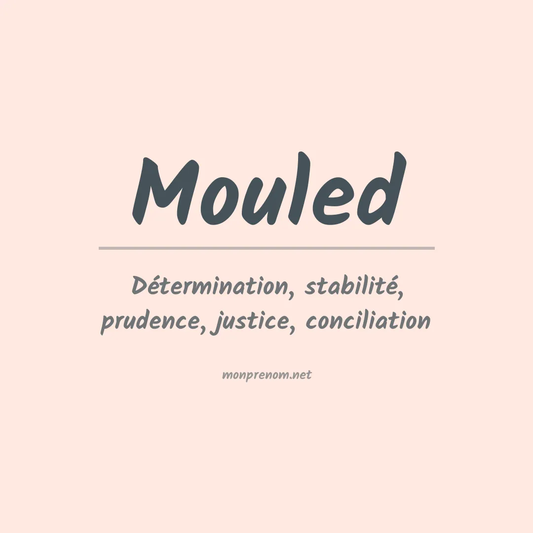 Signification du Prénom Mouled Signification du Prénom Mouled