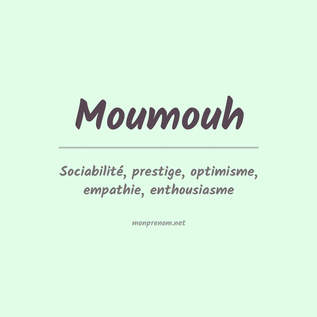 Signification du Prénom Moumouh Signification du Prénom Moumouh