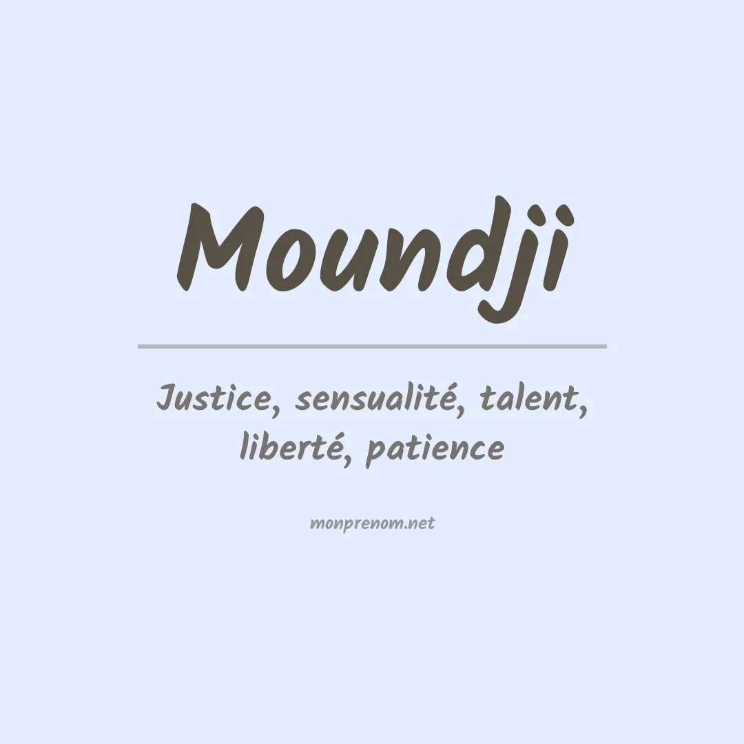 Signification du Prénom Moundji Signification du Prénom Moundji