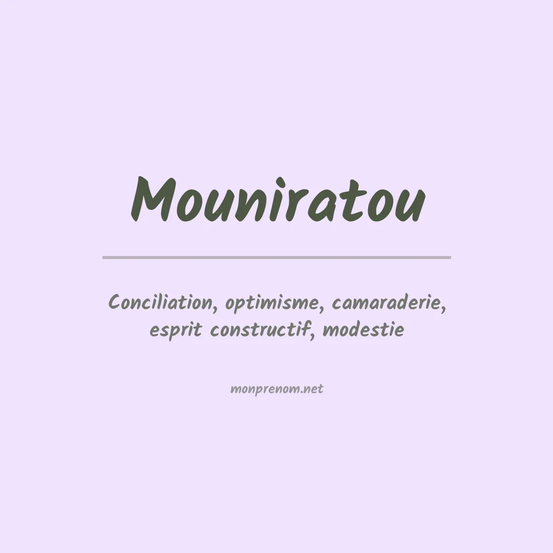 Signification du Prénom Mouniratou Signification du Prénom Mouniratou
