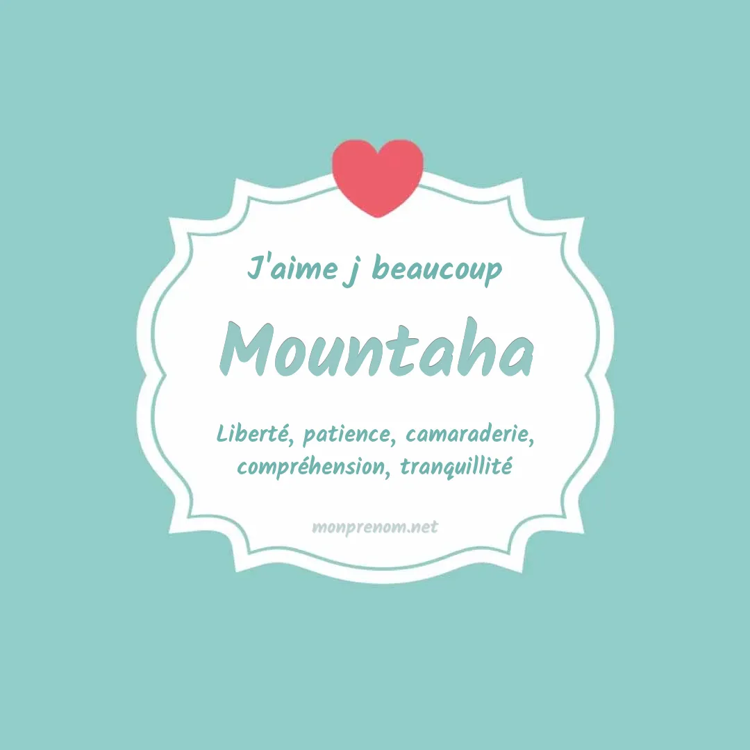 j'aime beaucoup Mountaha