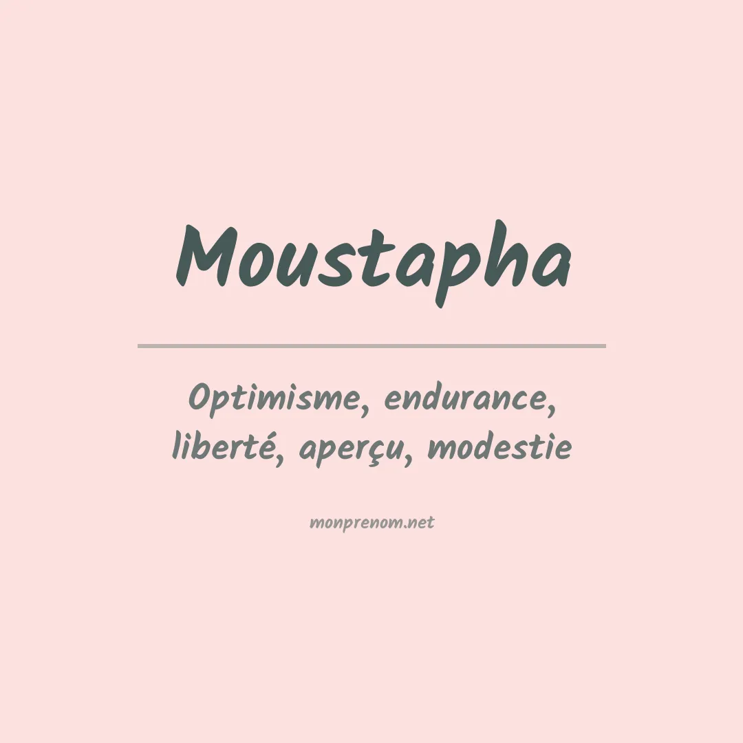 Signification du Prénom Moustapha Signification du Prénom Moustapha