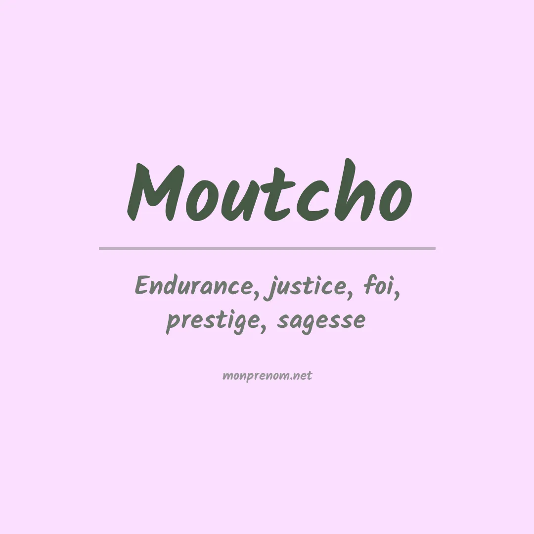 Signification du Prénom Moutcho