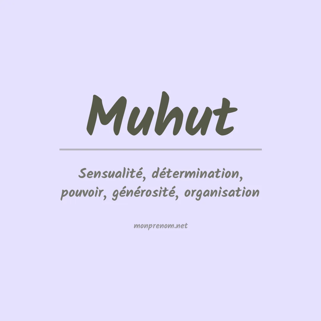 Signification du Prénom Muhut