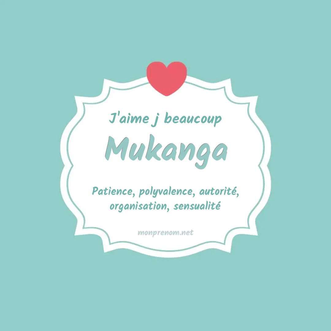 j'aime beaucoup Mukanga