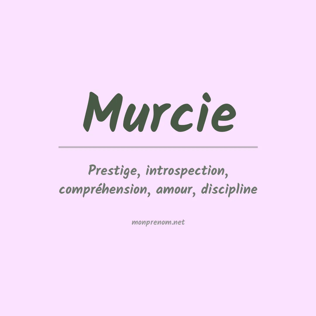 Signification du Prénom Murcie Signification du Prénom Murcie