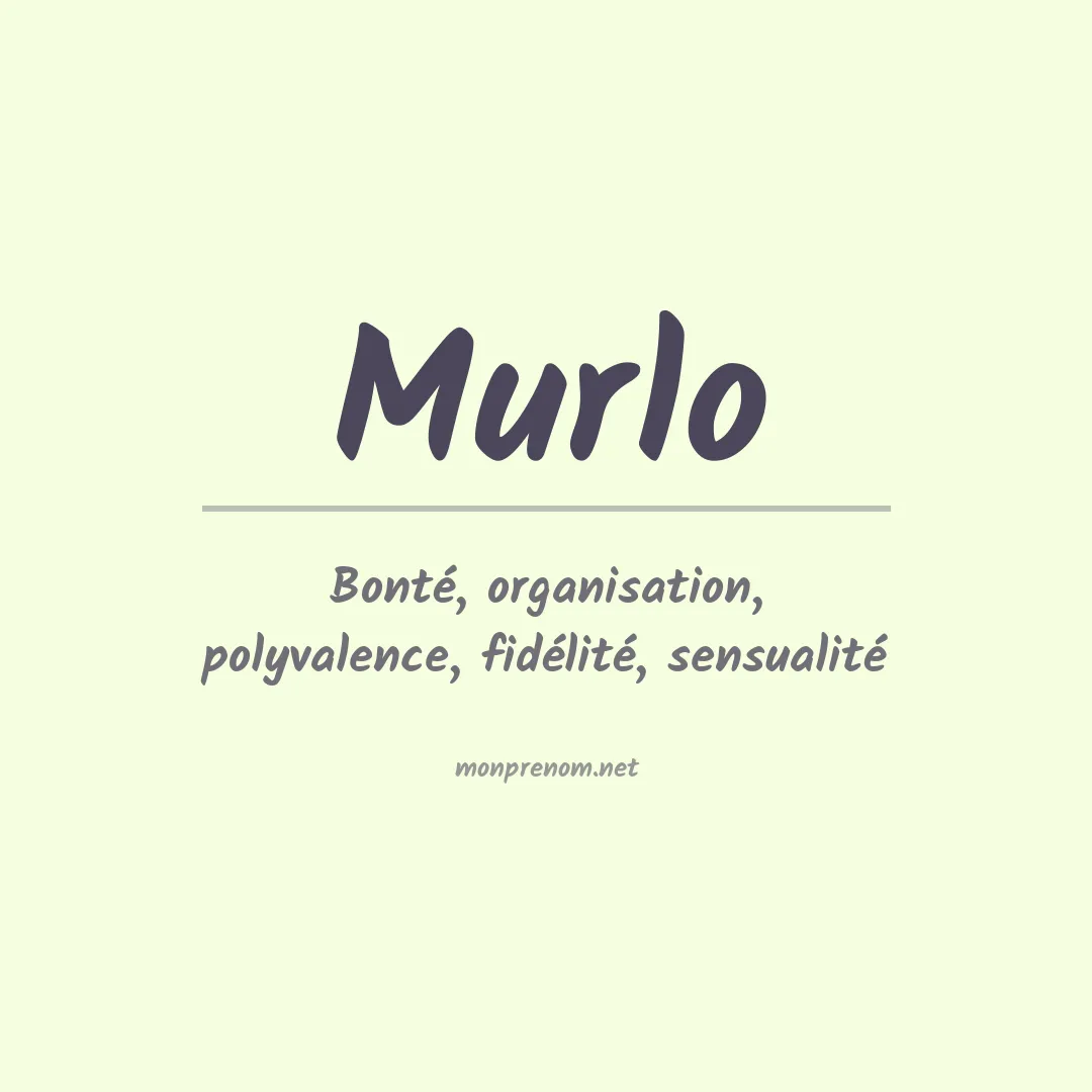 Signification du Prénom Murlo