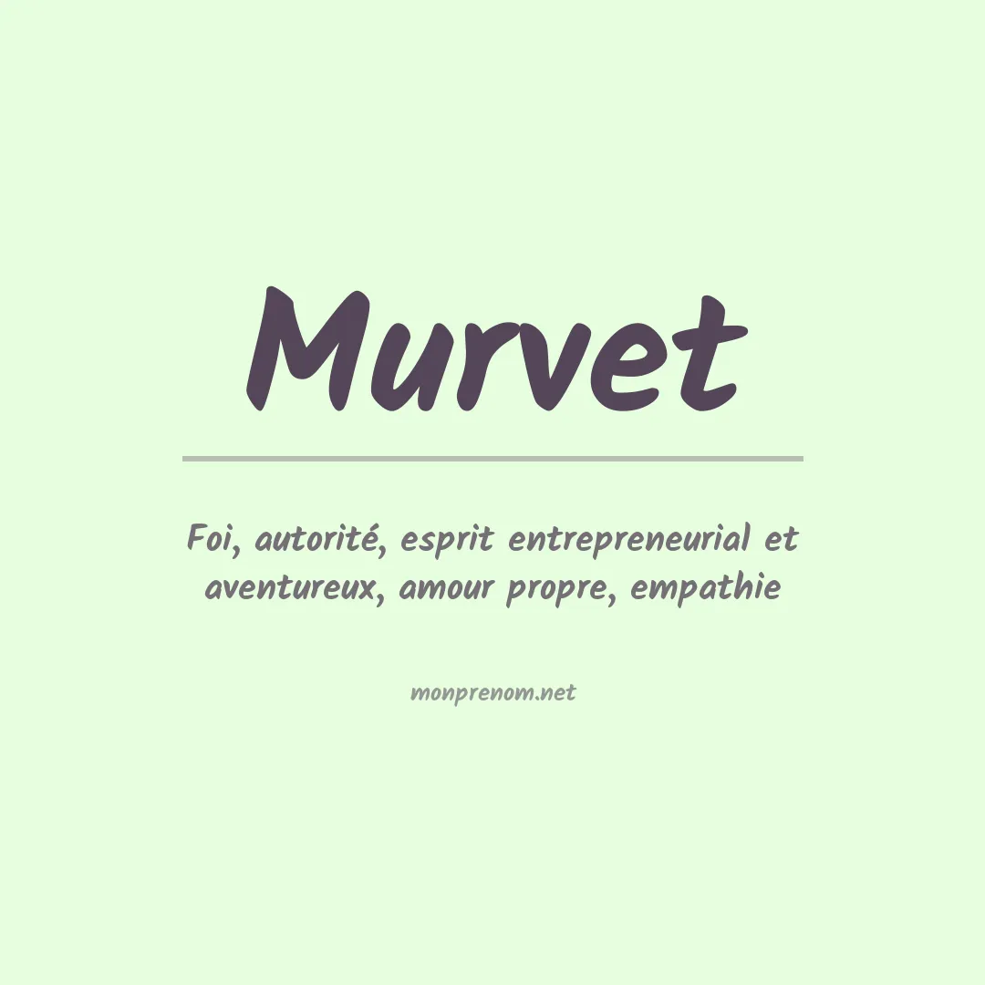 Signification du Prénom Murvet Signification du Prénom Murvet