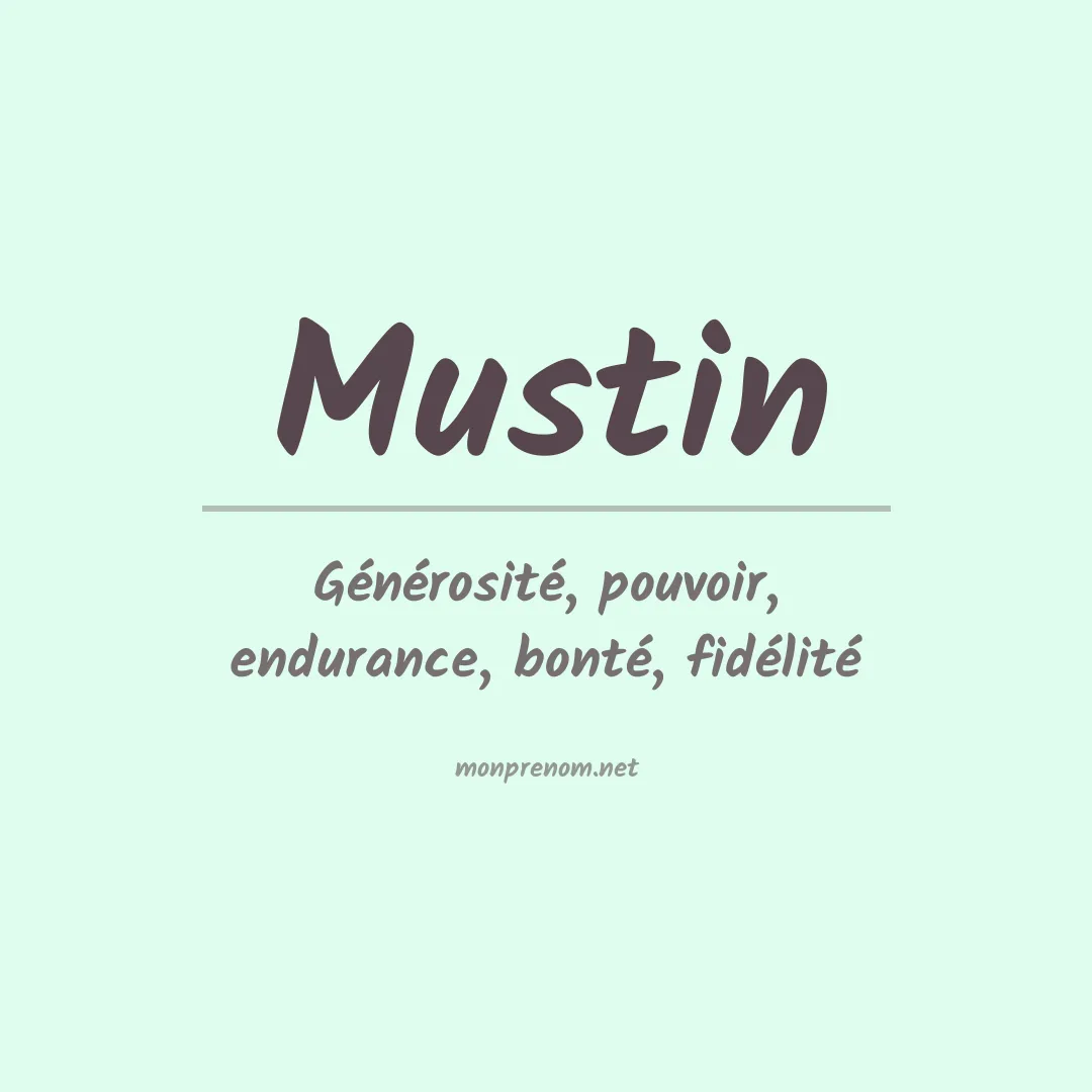 Signification du Prénom Mustin