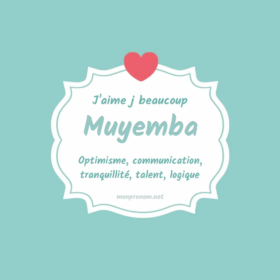 j'aime beaucoup Muyemba