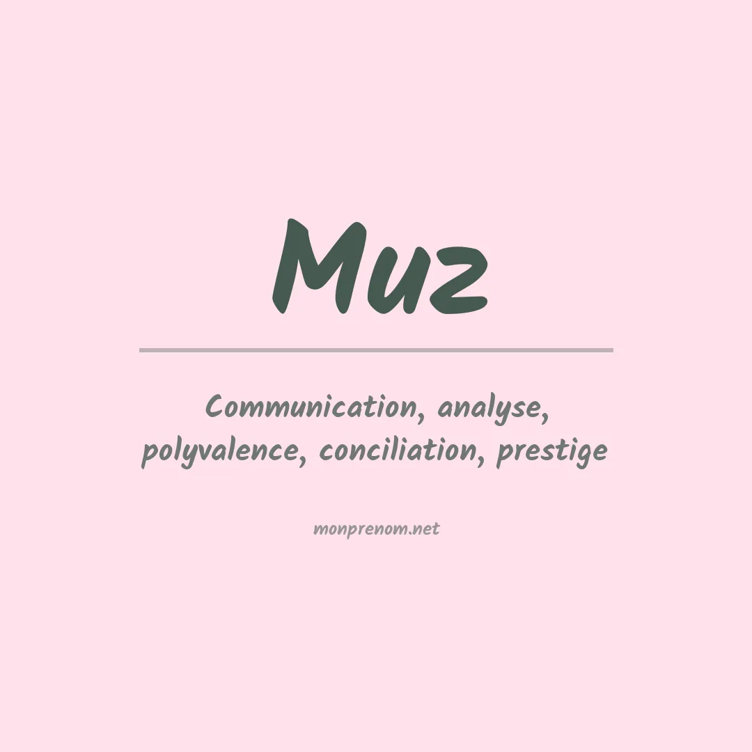 Signification du Prénom Muz Signification du Prénom Muz