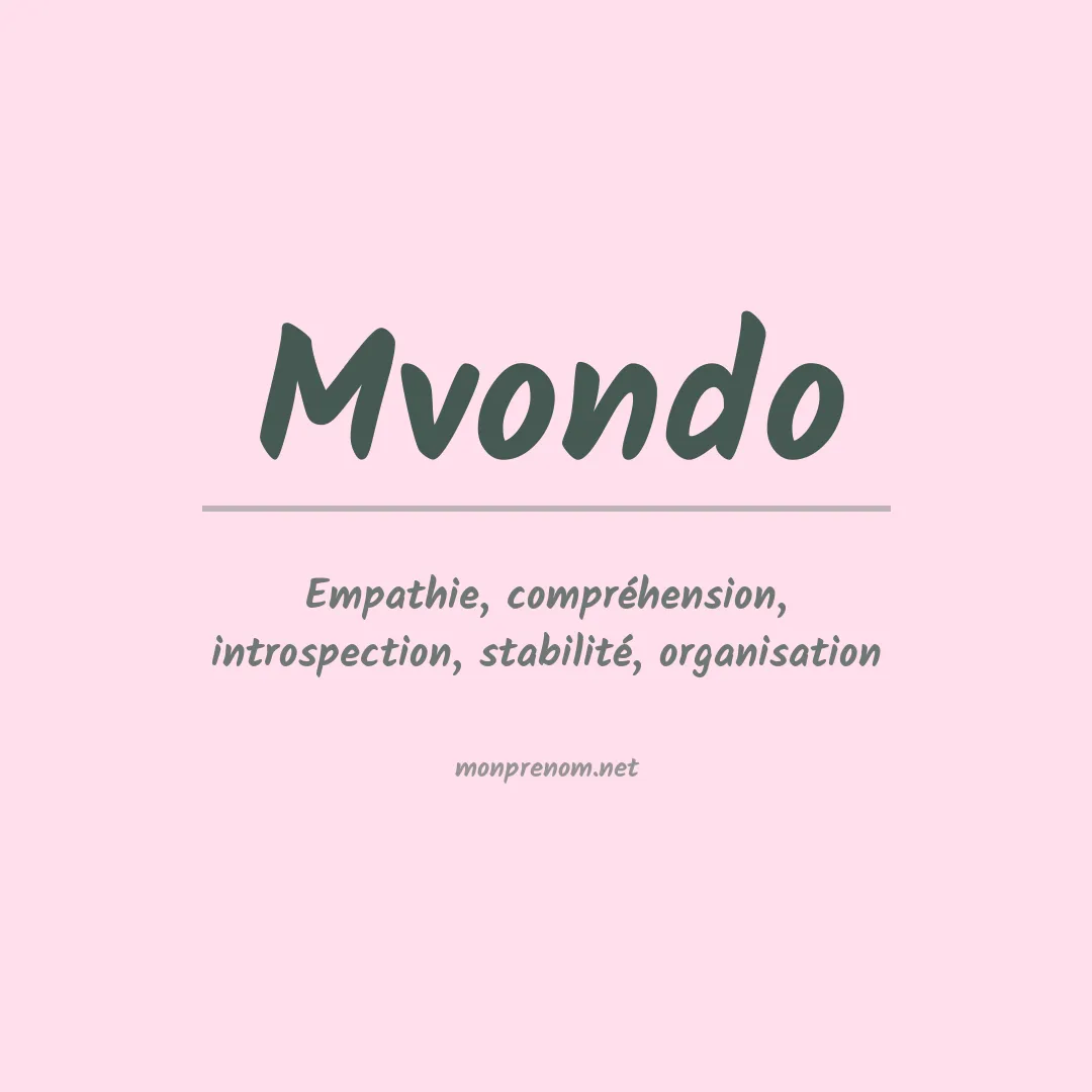 Signification du Prénom Mvondo Signification du Prénom Mvondo