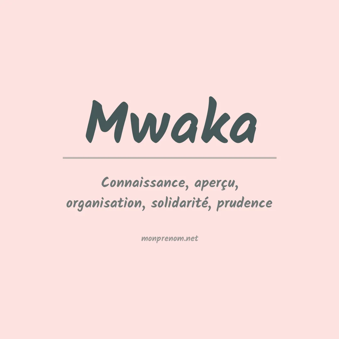 Signification du Prénom Mwaka