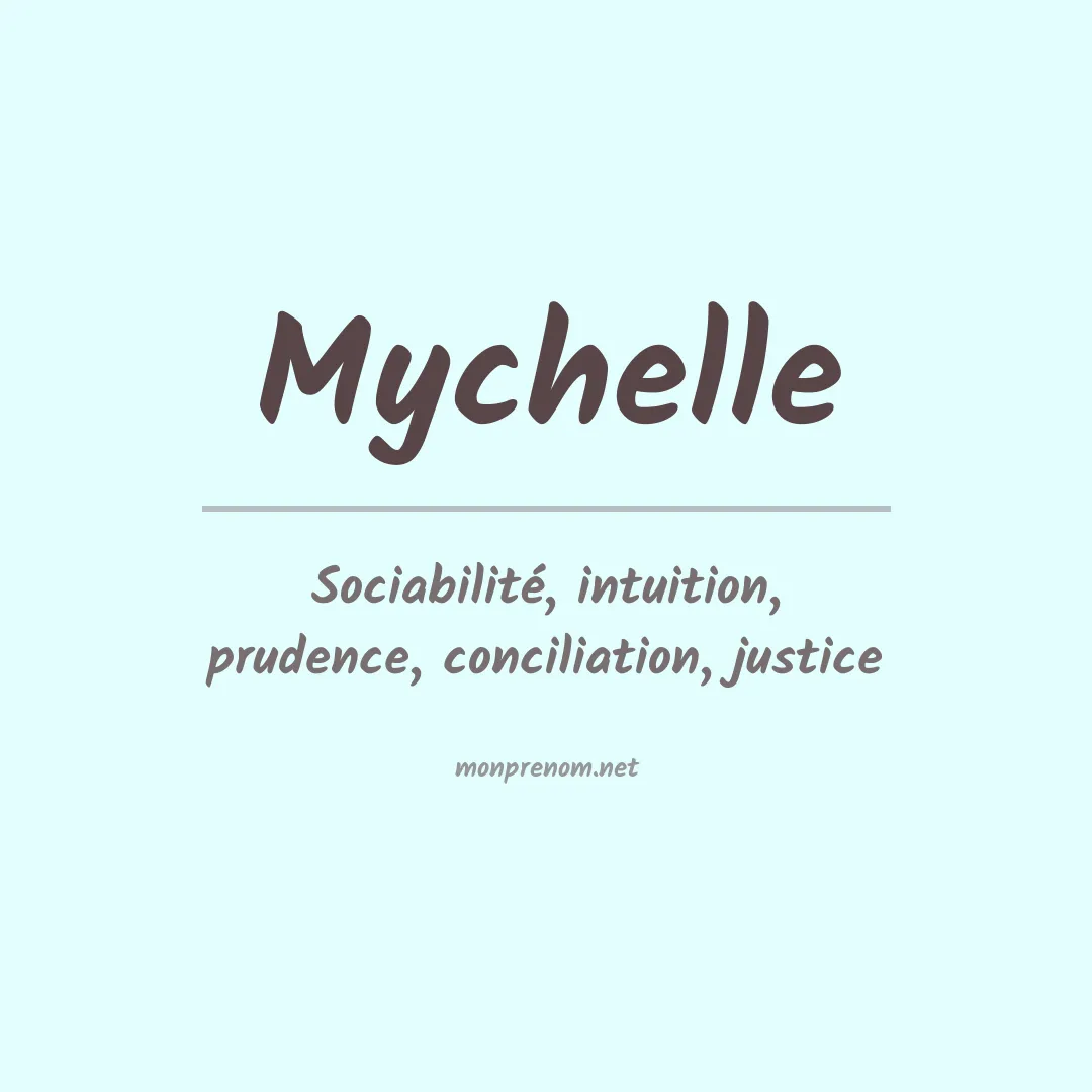 Signification du Prénom Mychelle