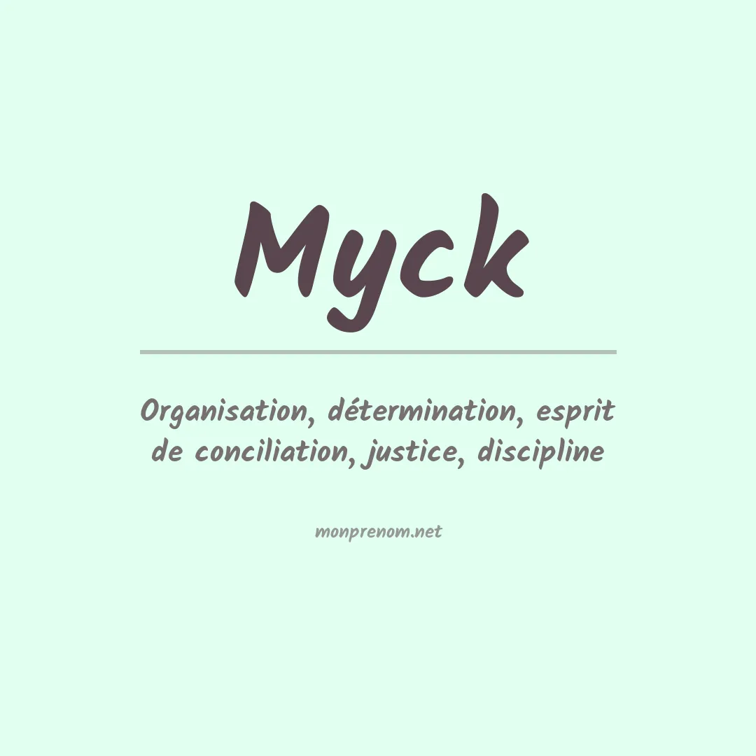 Signification du Prénom Myck