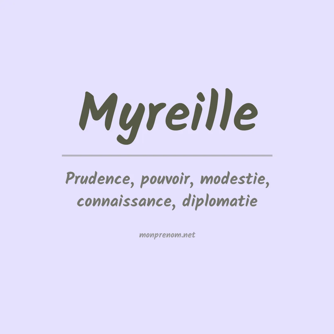 Signification du Prénom Myreille Signification du Prénom Myreille