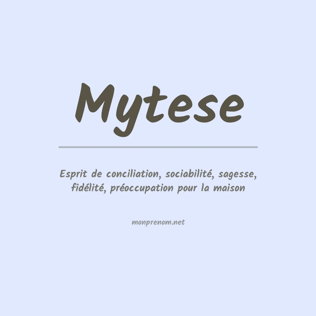 Signification du Prénom Mytese Signification du Prénom Mytese