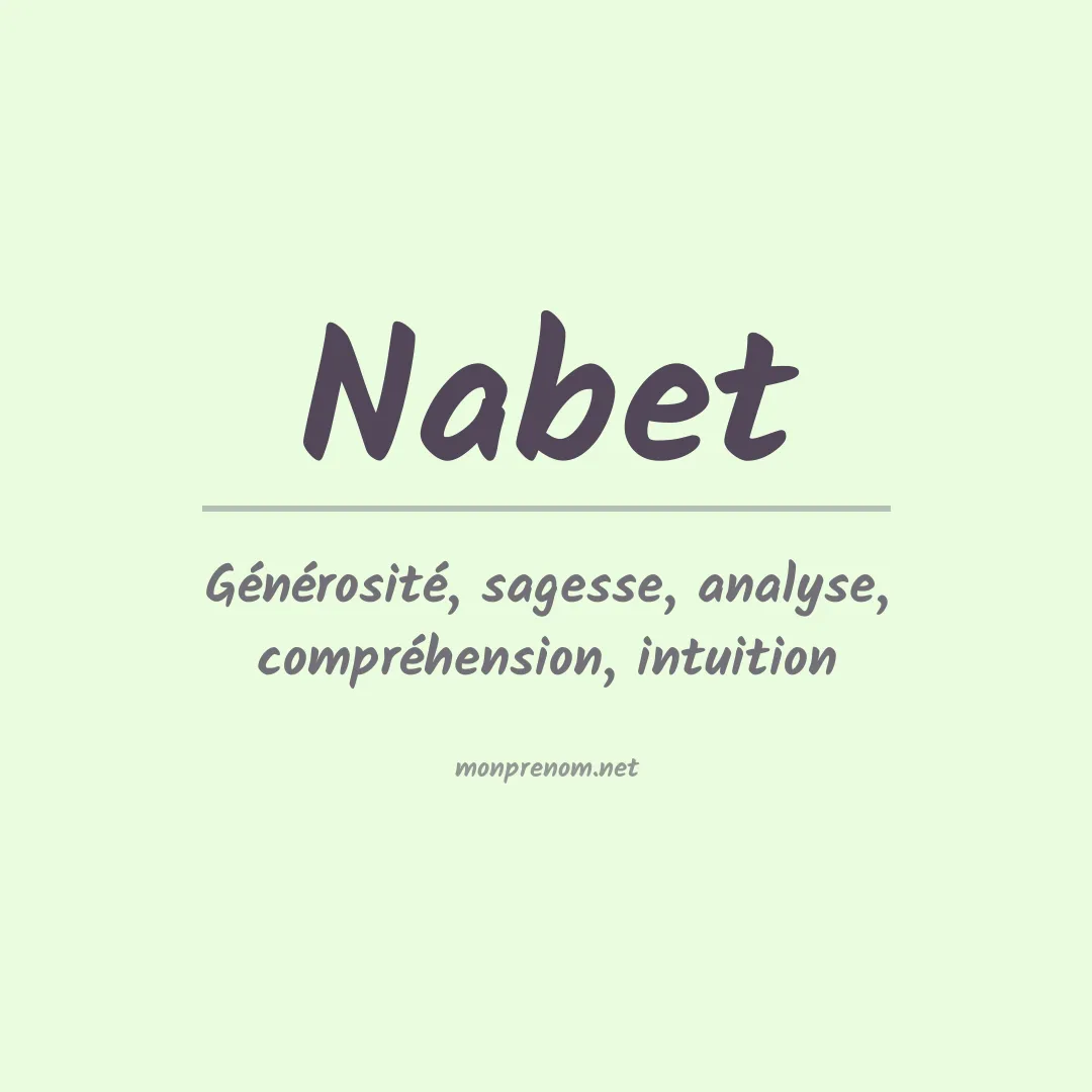 Signification du Prénom Nabet Signification du Prénom Nabet