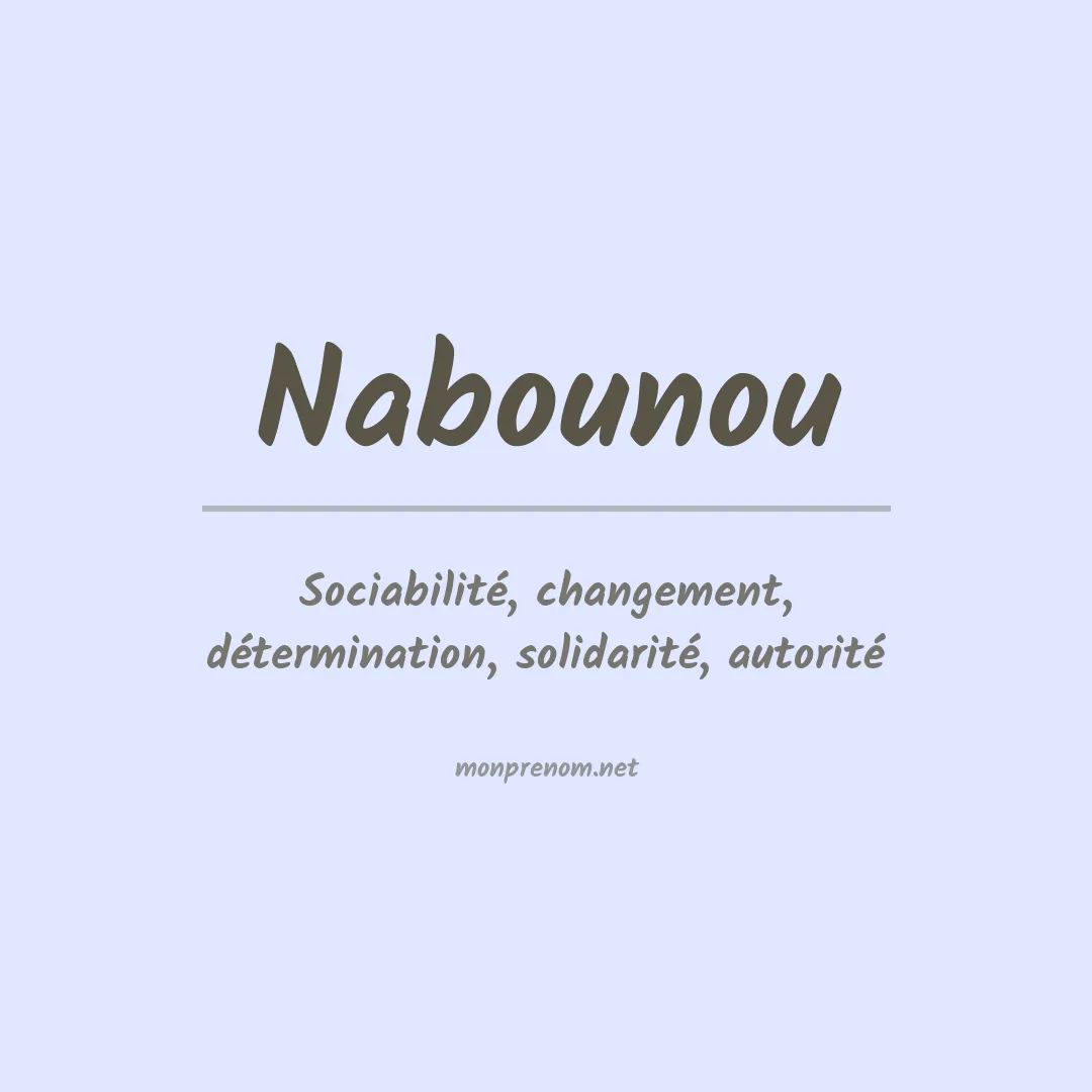 Signification du Prénom Nabounou Signification du Prénom Nabounou