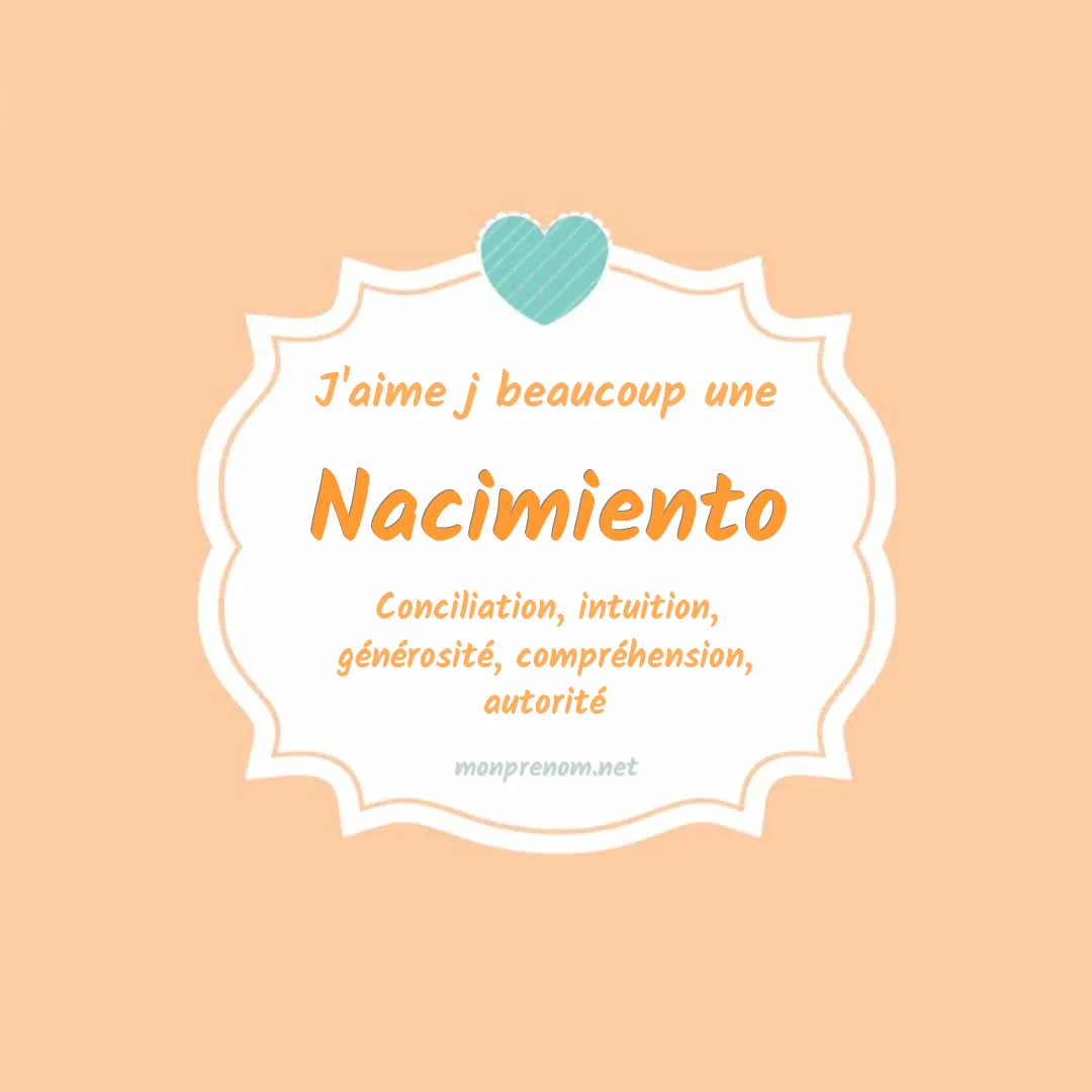 j'aime beaucoup Nacimiento