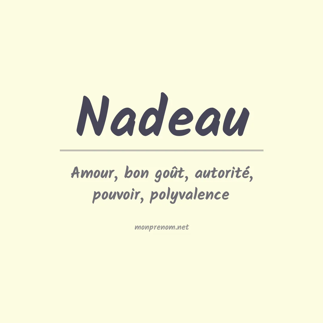 Signification du Prénom Nadeau