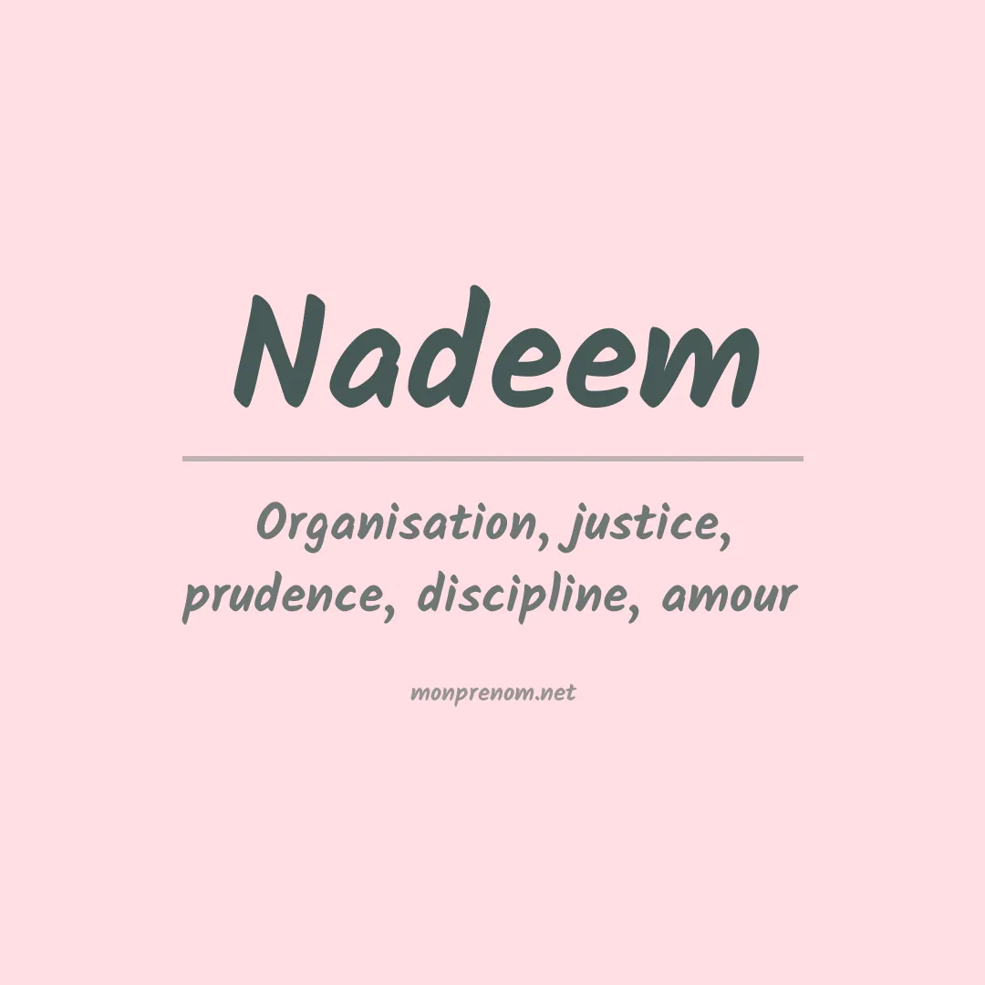 Signification du Prénom Nadeem