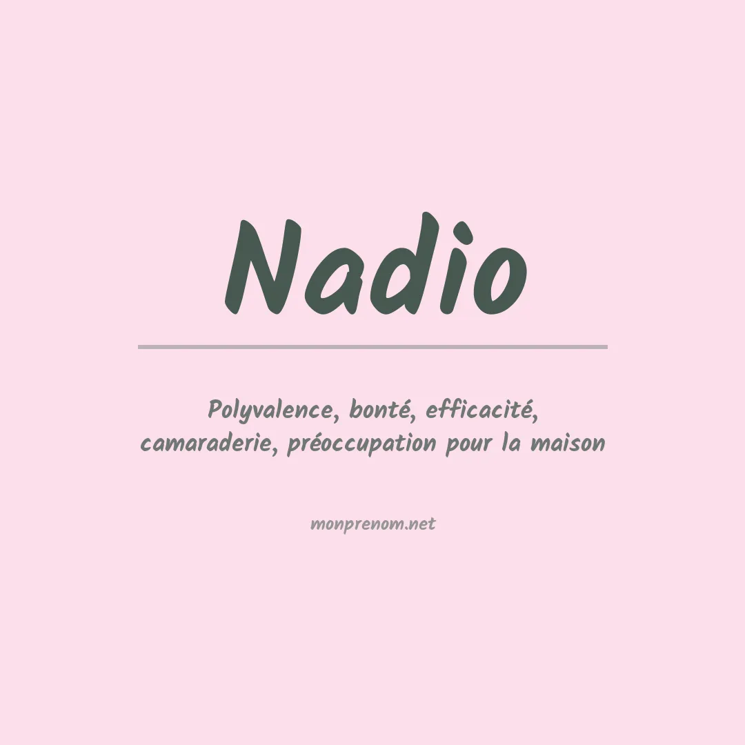 Signification du Prénom Nadio Signification du Prénom Nadio
