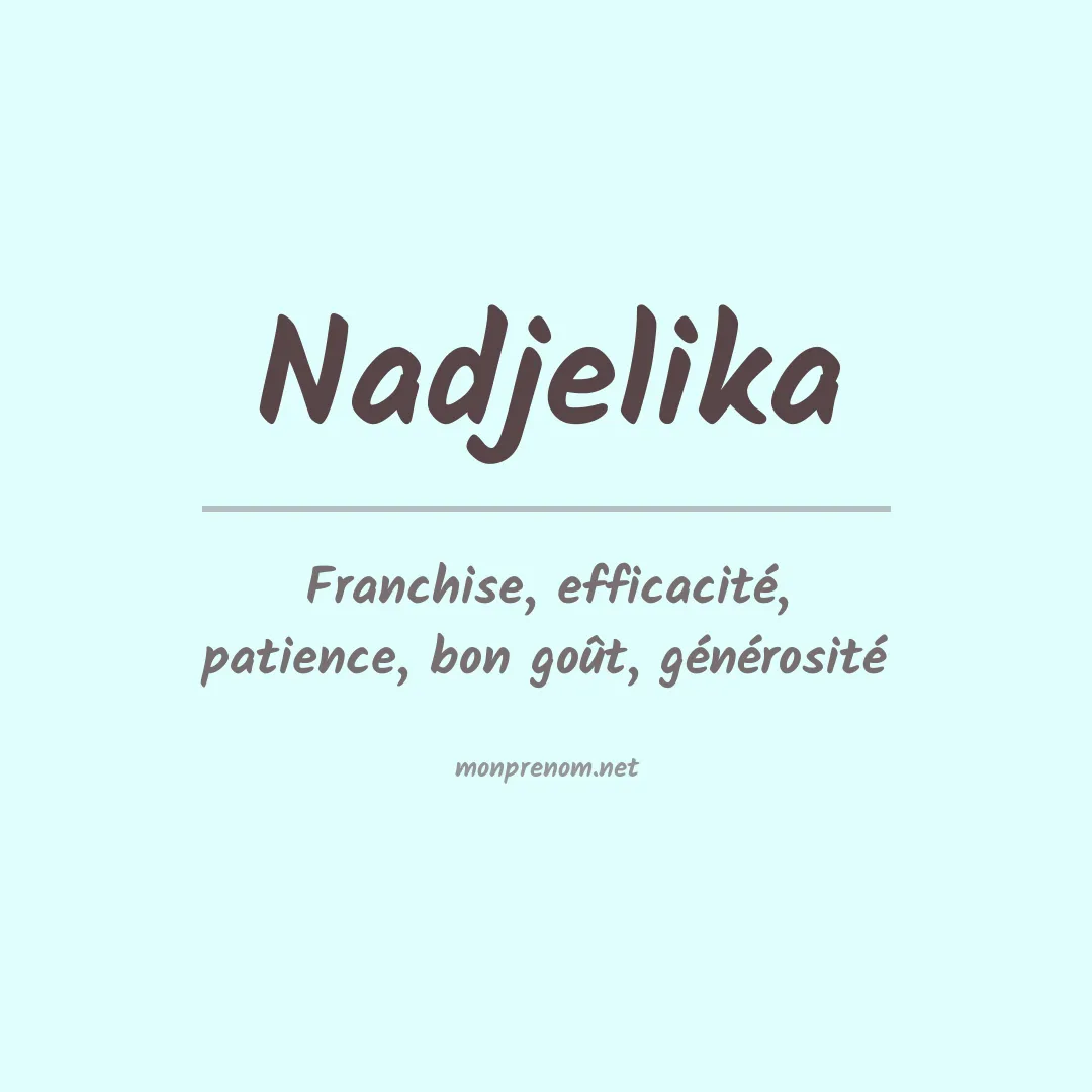 Signification du Prénom Nadjelika Signification du Prénom Nadjelika