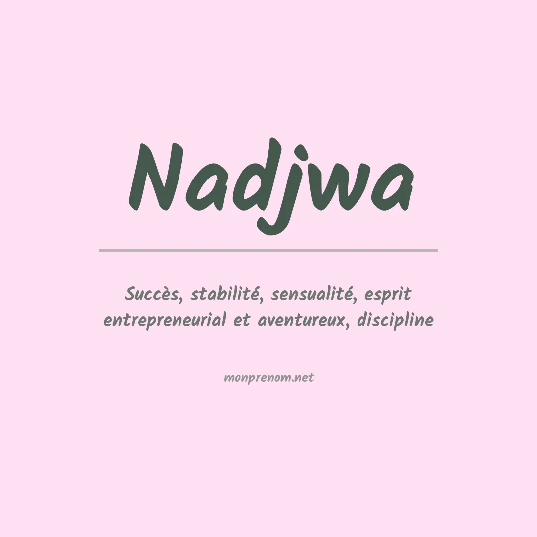 Signification du Prénom Nadjwa Signification du Prénom Nadjwa