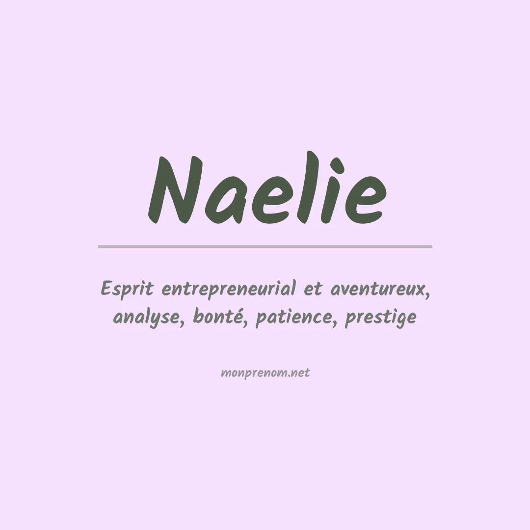 Signification du Prénom Naelie Signification du Prénom Naelie