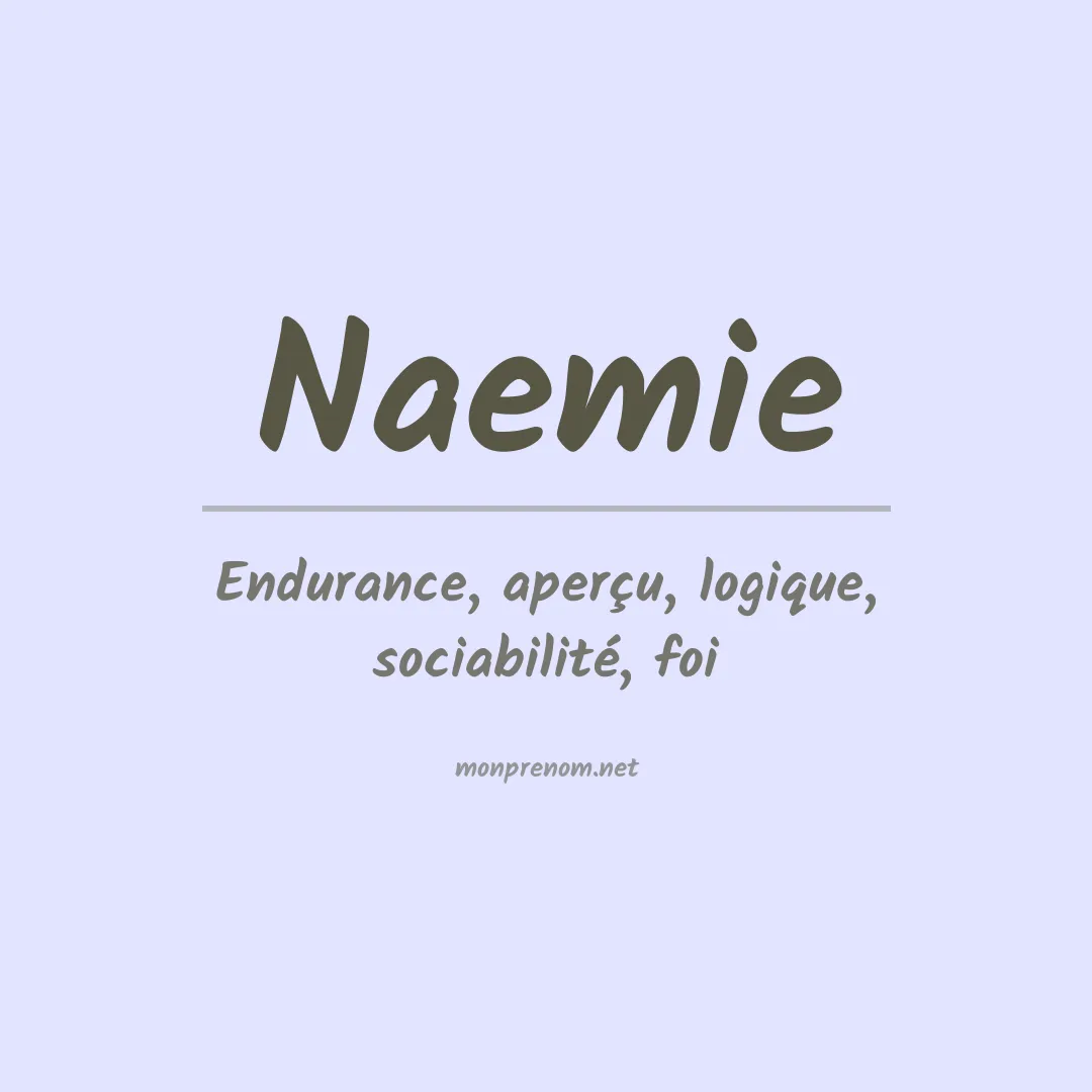 Signification du Prénom Naemie Signification du Prénom Naemie