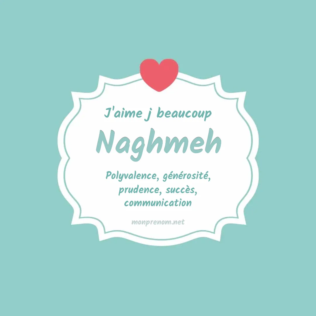 j'aime beaucoup Naghmeh
