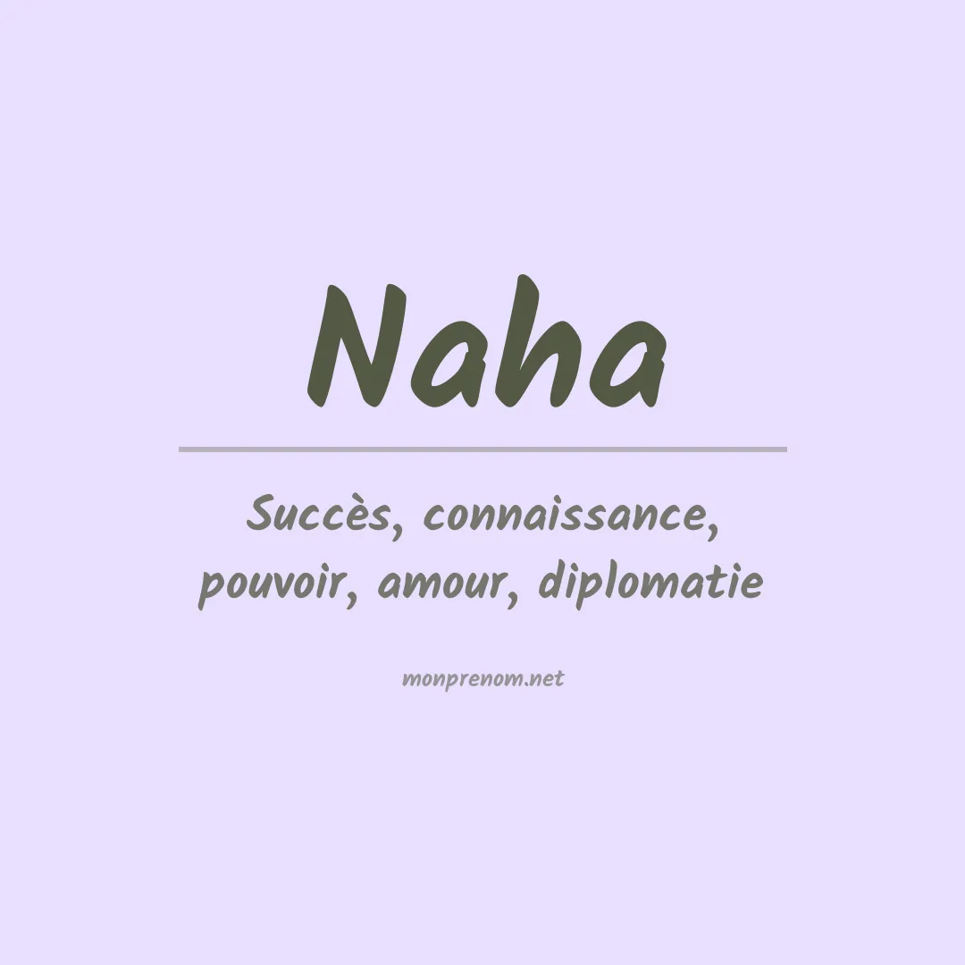 Signification du Prénom Naha Signification du Prénom Naha