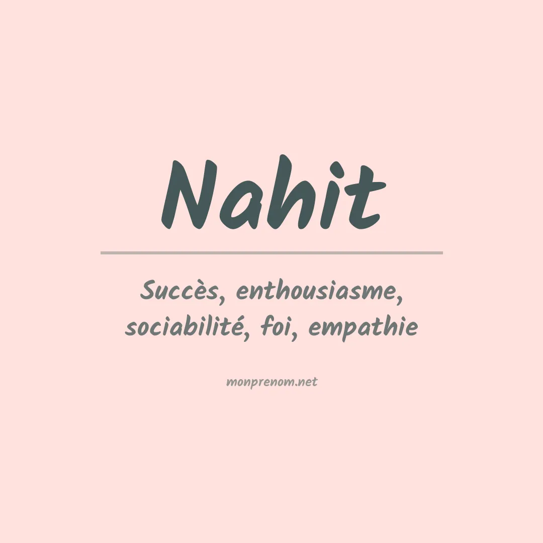 Signification du Prénom Nahit Signification du Prénom Nahit