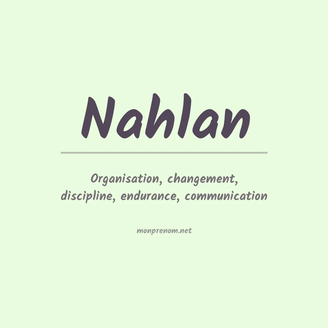 Signification du Prénom Nahlan Signification du Prénom Nahlan