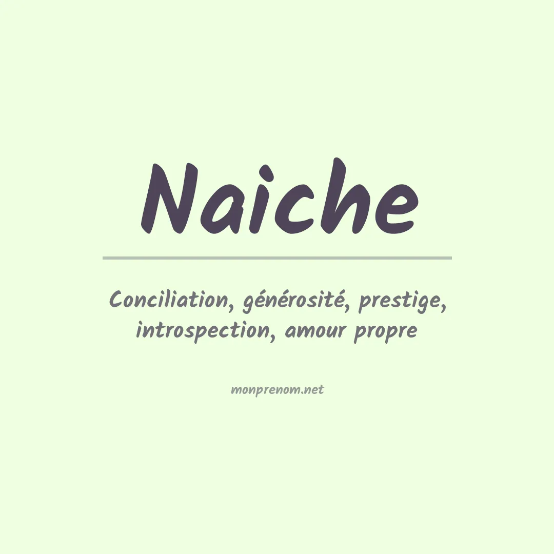 Signification du Prénom Naiche Signification du Prénom Naiche