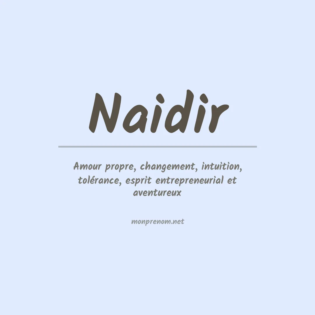 Signification du Prénom Naidir Signification du Prénom Naidir