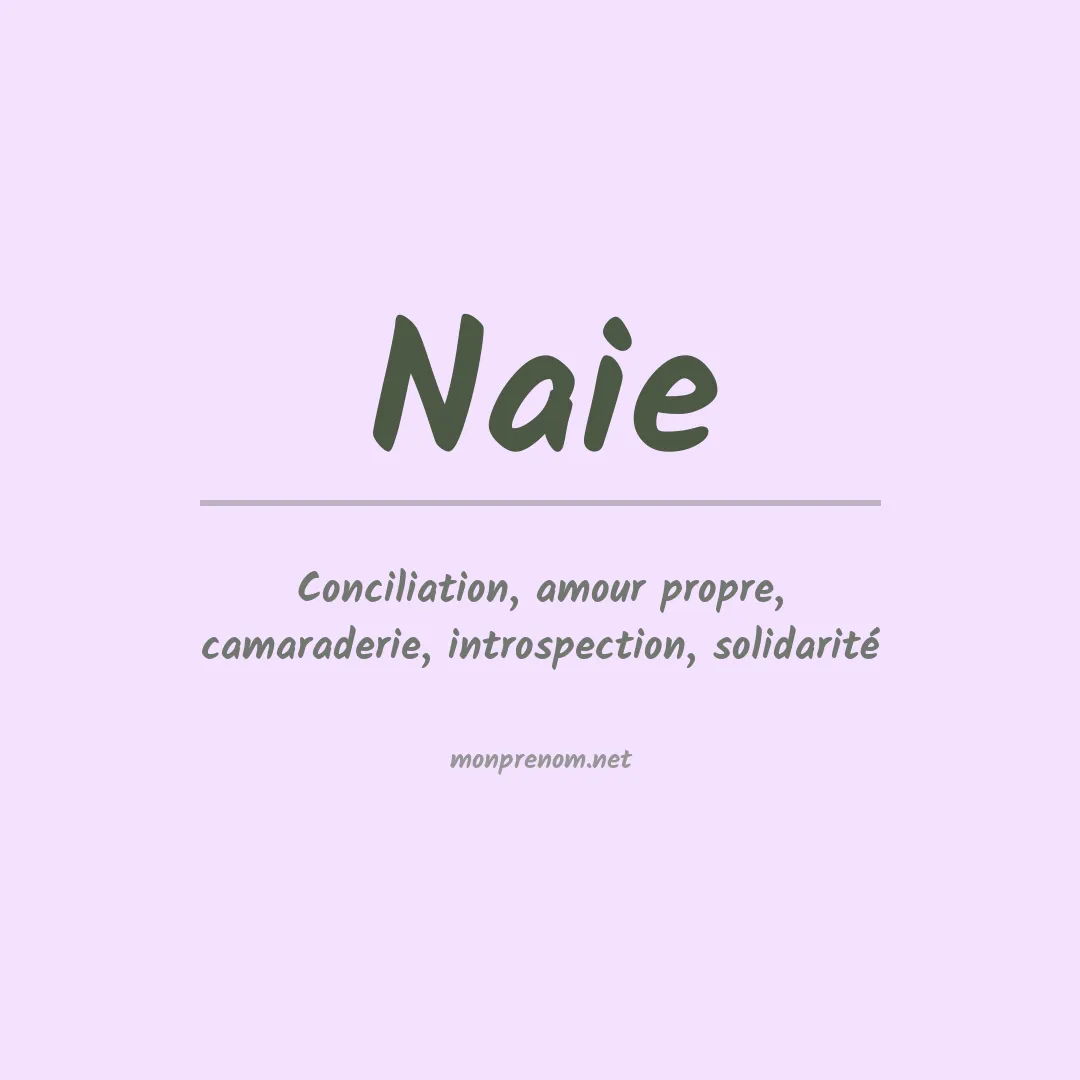 Signification du Prénom Naie Signification du Prénom Naie