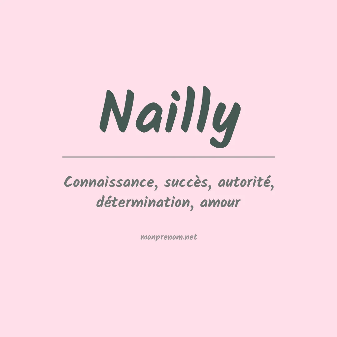 Signification du Prénom Nailly