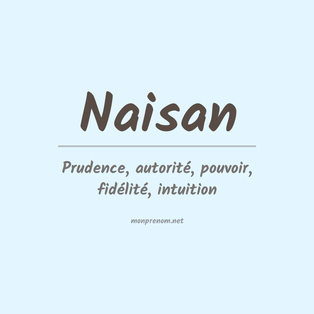 Signification du Prénom Naisan Signification du Prénom Naisan
