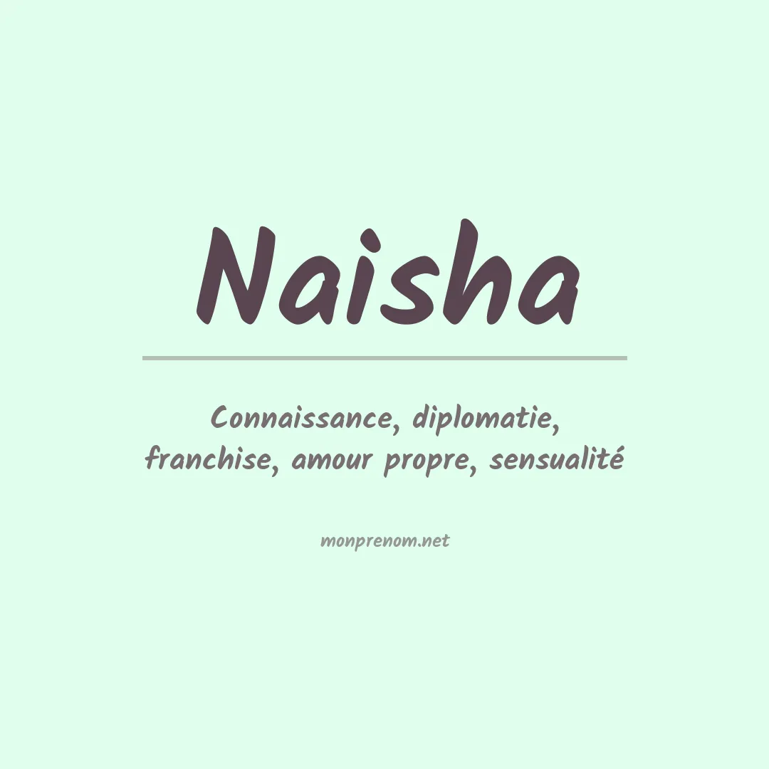 Signification du Prénom Naisha Signification du Prénom Naisha