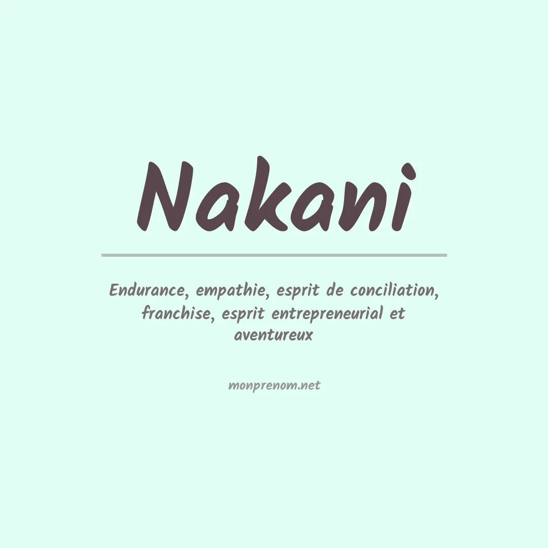 Signification du Prénom Nakani Signification du Prénom Nakani