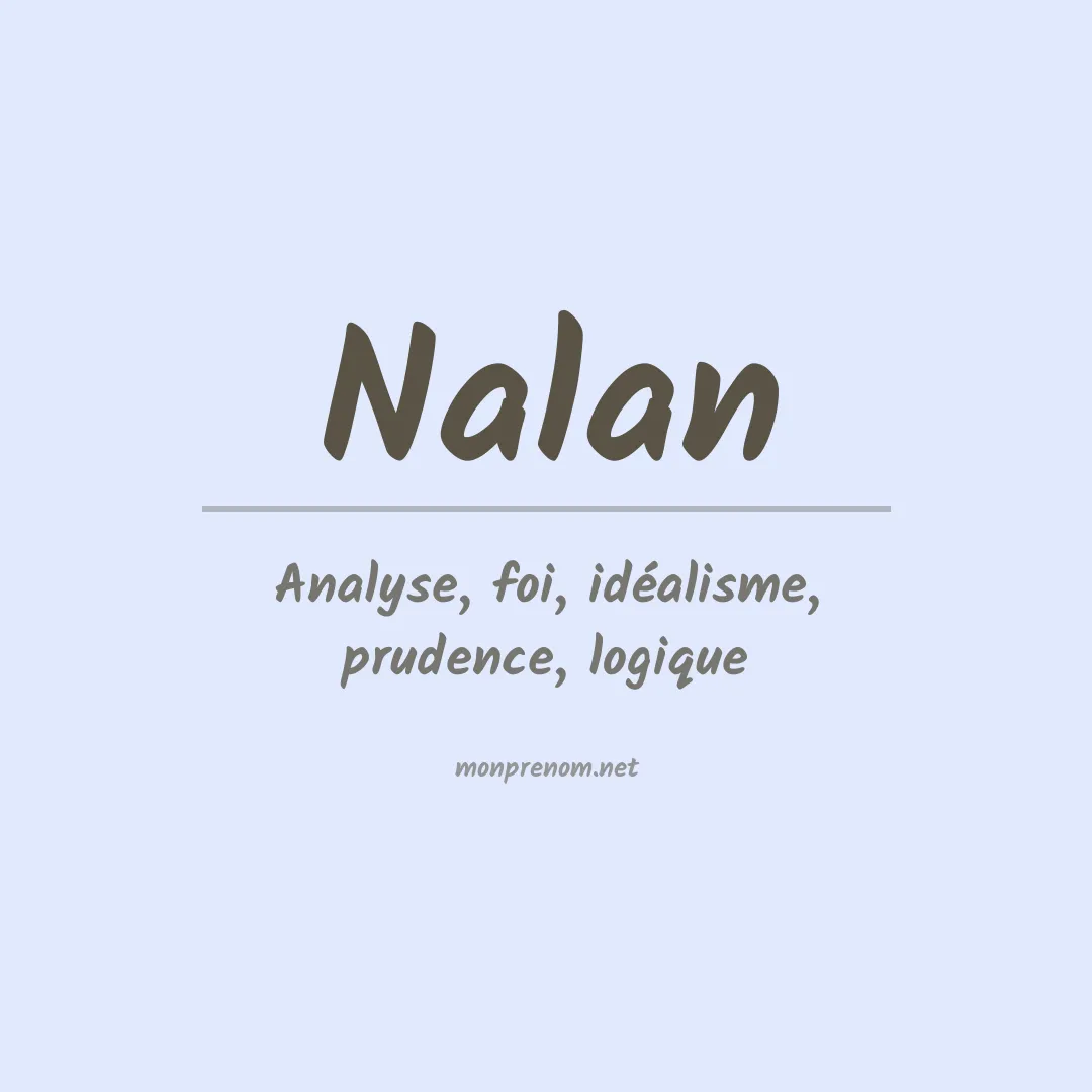 Signification du Prénom Nalan Signification du Prénom Nalan