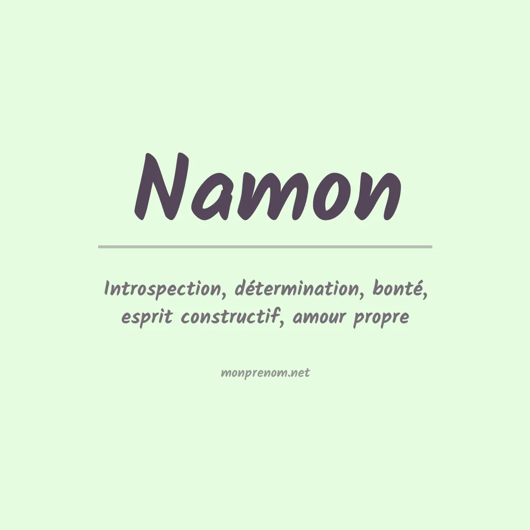 Signification du Prénom Namon Signification du Prénom Namon