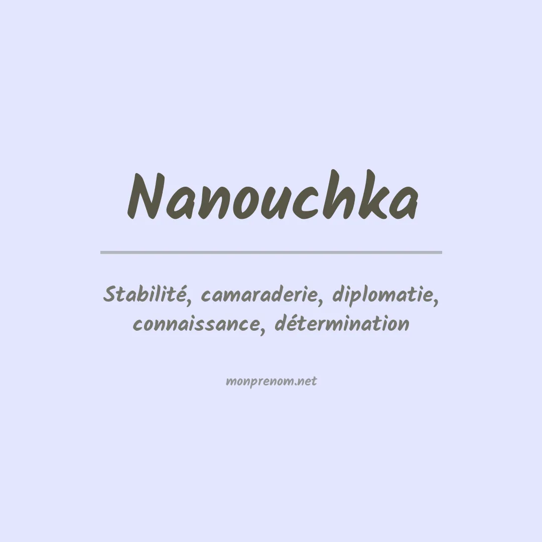Signification du Prénom Nanouchka Signification du Prénom Nanouchka