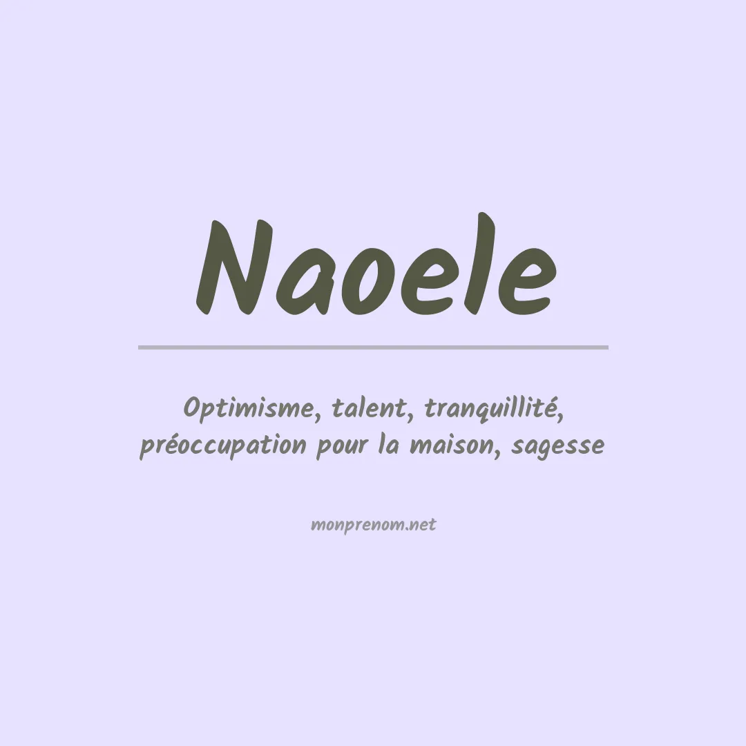 Signification du Prénom Naoele Signification du Prénom Naoele